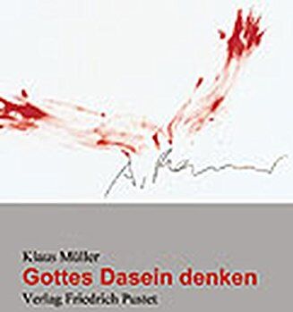 Klaus Müller - Gottes Dasein denken: Eine philosophische Gotteslehre für heute (Studienliteratur) - Preis vom 15.10.2026 23:06:25 h