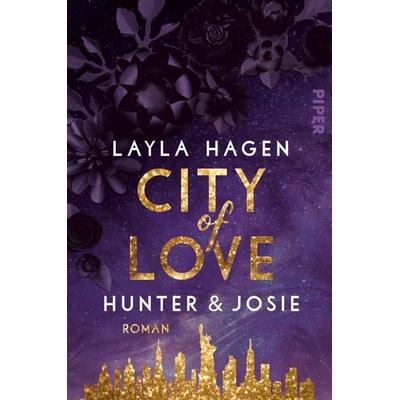 City of Love – Hunter & Josie, Taschenbuch von Layla Hagen, Piper Taschenbuch, 978-3-492-06274-9