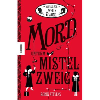 Mord unterm Mistelzweig, Gebundene Ausgabe von Robin Stevens, Knesebeck