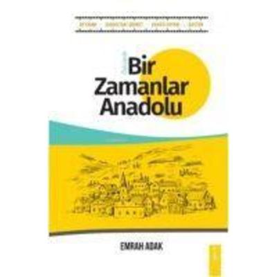 Bir Zamanlar Anadolu Beydami - Sandiktaki Söhret - Kahveleryani - Baston, Taschenbuch von Emrah Adak, Ikinci Adam Yayinlari