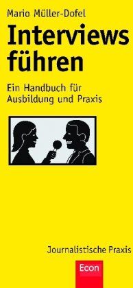 Mario Müller-Dofel - Interviews führen: Ein Handbuch für Ausbildung und Praxis - Preis vom 12.10.2026 11:37:12 h