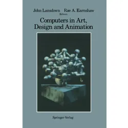 Computers in Art, Design and Animation, Fachbücher von John Lansdown, Rae Earnshaw