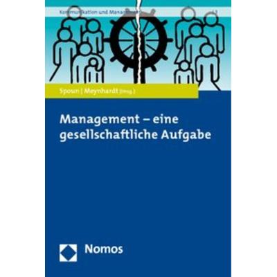 Management - eine gesellschaftliche Aufgabe, Taschenbuch von Sascha Spoun, Nomos, 978-3-8329-5060-6