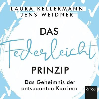 Das Federleicht-Prinzip - Jens Weidner,Laura Kellermann, Audio, 4066004654669
