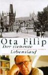 Ota Filip - Der siebente Lebenslauf: Autobiographischer Roman - Preis vom 30.09.2026 09:01:18 h