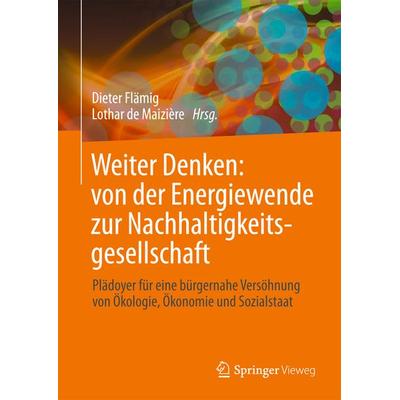 Weiter Denken: von der Energiewende zur Nachhaltigkeitsgesellschaft, Gebundene Ausgabe von , Springer Berlin, 978-3-662-49938-2