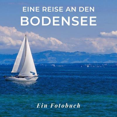 Eine Reise an den Bodensee, Taschenbuch von Tania Sardi, 27amigos, 978-3-7505-1629-8