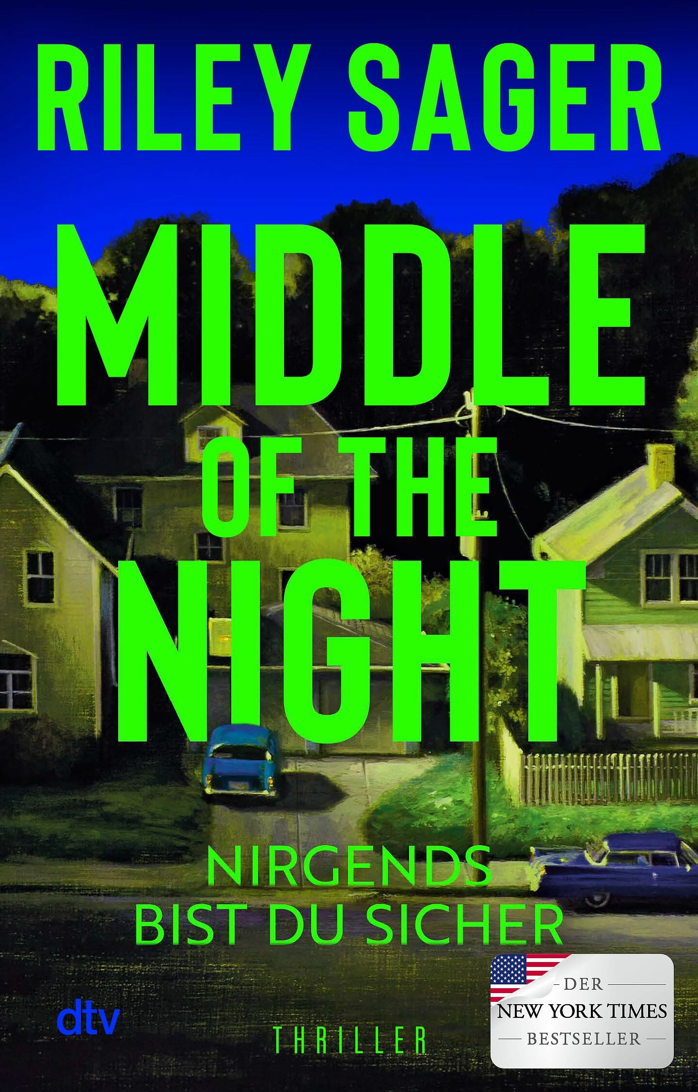 Riley Sager - Middle of the Night: Thriller Der New-York-Times-Bestseller »Voller Spannung, Dringlichkeit, Atmosphäre und Gefühl – das ist Riley Sager in Höchstform.« LEE CHILD - Preis vom 07.10.2026 11:45:10 h