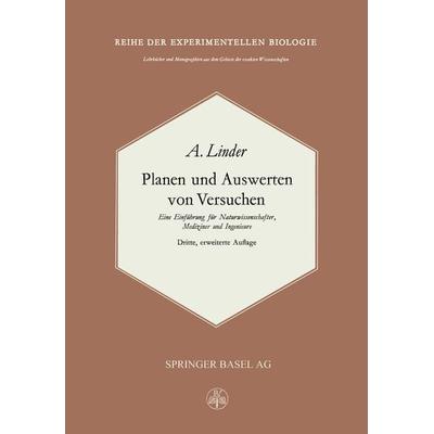 Planen und Auswerten von Versuchen, Taschenbuch von A. Linder, Springer Basel, 978-3-0348-6964-5