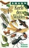 Gottfried Amann - Kerfe des Waldes: Taschenbildbuch der beachtenswertesten Käfer, Schmetterlinge und sonstigen Kerfe des mitteleuropäischen Waldes, ihrer ... Fraßbilder mit Textteil über Bau und Leben - Preis vom 09.10.2026 07:28:09 h