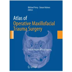 Atlas of Operative Maxillofacial Trauma Surgery, Fachbücher von Simon Holmes, Michael Perry
