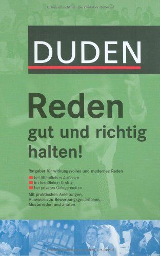 Huth, Siegfried A. - Duden. Reden gut und richtig halten!: Ratgeber für wirkungsvolles und modernes Reden. Bei öffentlichen Anlässen, im beruflichen Umfeld, bei privaten ... Bewerbungsgesprächen, Musterreden und Zitate - Preis vom 12.10.2026 11:37:12 h