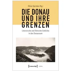 Die Donau und ihre Grenzen, Fachbücher von Olivia Spiridon