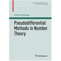 Pseudodifferential Methods in Number Theory, Fachbücher von André Unterberger