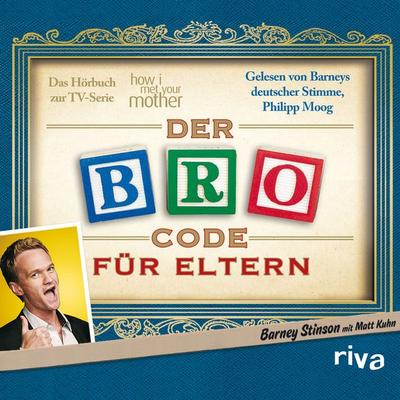 Der Bro Code für Eltern - Matt Kuhn,Barney Stinson, Audio, 9783868835311