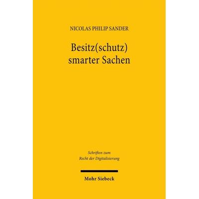 Besitz(schutz) smarter Sachen, Taschenbuch von Nicolas Philip Sander, Mohr Siebeck, 978-3-16-163921-0
