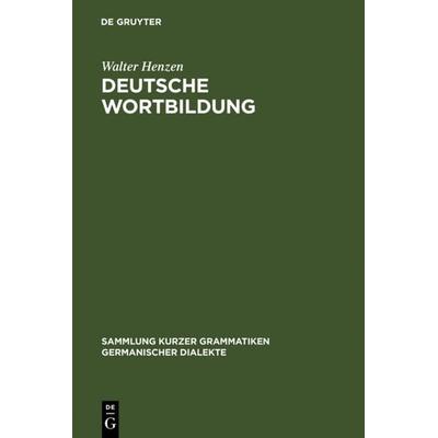 Deutsche Wortbildung, Gebundene Ausgabe von Walter Henzen, De Gruyter, 978-3-11-103064-7