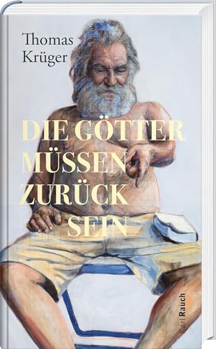 Thomas Krüger - Die Götter müssen zurück sein - Preis vom 02.10.2026 23:42:20 h