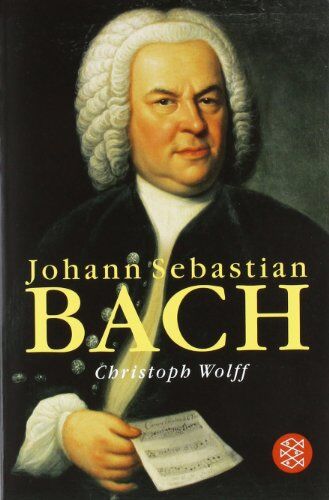 Christoph Wolff - Johann Sebastian Bach - Preis vom 19.10.2026 19:33:35 h