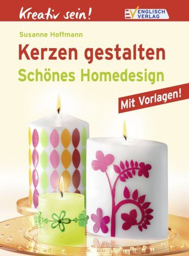 Susanne Hoffmann - Kreativ sein! Kerzen gestalten: Schönes Homedesign - Preis vom 17.10.2026 19:25:27 h