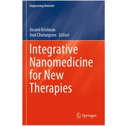 Integrative Nanomedicine for New Therapies, Fachbücher von Anil Chuturgoon, Anand Krishnan