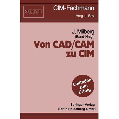 Von CAD/CAM zu CIM, Taschenbuch von , Springer Berlin, 978-3-540-53244-6