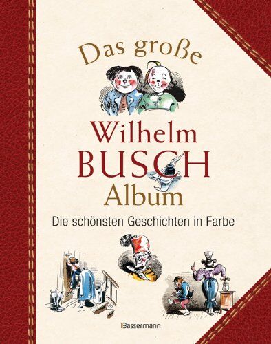 Wilhelm Busch - Das große Wilhelm Busch Album: Die schönsten Geschichten in Farbe - Preis vom 30.09.2026 22:30:23 h
