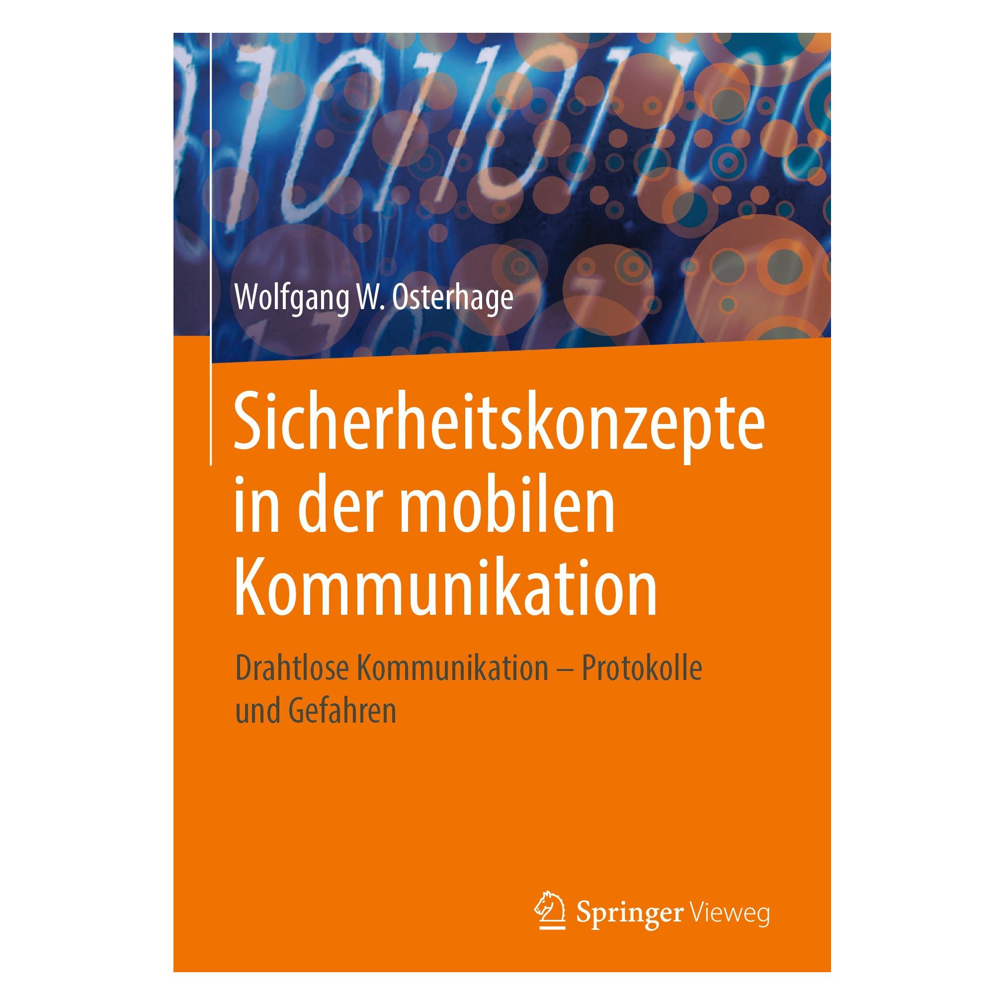 Springer Osterhage:Sicherheitskonzepte in der mo (Deutsch, Hardcover, Wolfgang W. Osterhage) (9783662579022)