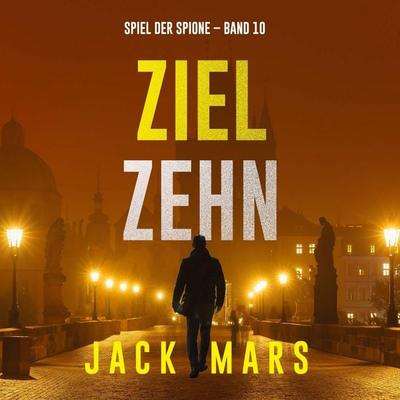 Ziel Zehn (Spiel der Spione – Band 10) - Jack Mars, Audio, 9798261406792