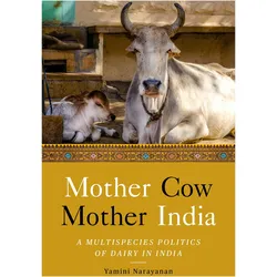 Mother Cow, Mother India, Fachbücher von Yamini Narayanan