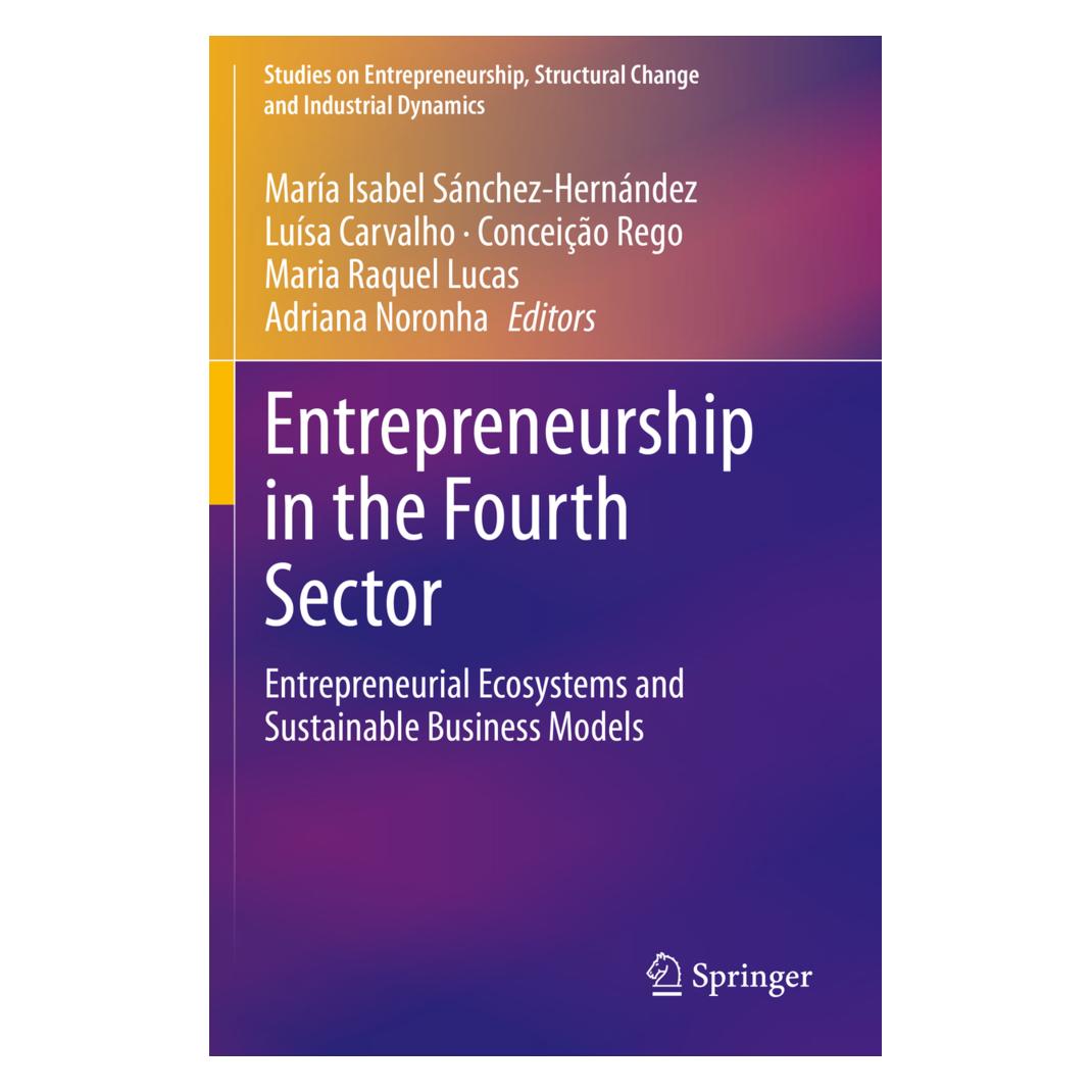 Springer Entrepreneurship in the Fourth Sector (Englisch, Softcover, Adriana Noronha, Conceição Rego, Conceiço Rego, Lusa Carvalho, María Isabel Sánchez-Hernández, Maria Raquel Lucas) (56851471)