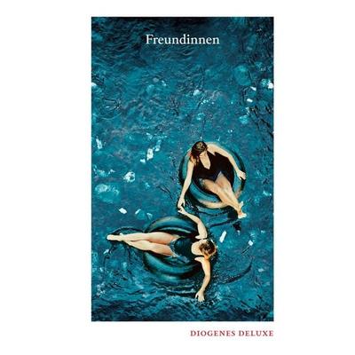 Freundinnen, Gebundene Ausgabe von , Diogenes