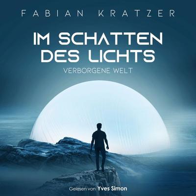 Im Schatten des Lichts - Fabian Kratzer, Audio, 9783690600262