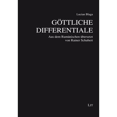 Göttliche Differentiale, Taschenbuch von Lucian Blaga, Lit Verlag, 978-3-643-51192-8