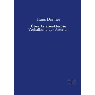 Über Arteriosklerose, Taschenbuch von Hans Donner, Vero Verlag, 978-3-7372-1162-8