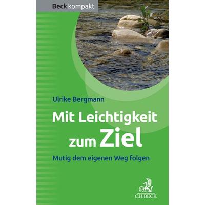 Mit Leichtigkeit zum Ziel, Taschenbuch von Ulrike Bergmann, C.H. Beck