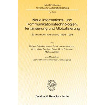 Neue Informations- und Kommunikationstechnologien, Tertiarisierung und Globalisierung., Taschenbuch von Barbara Schaden,Konrad Faust,Herbert