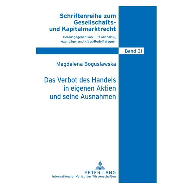 Peter Lang Das Verbot des Handels in eigenen Aktien und seine Ausnahmen (Deutsch, Magdalena Boguslawska, 2010) (35142013)