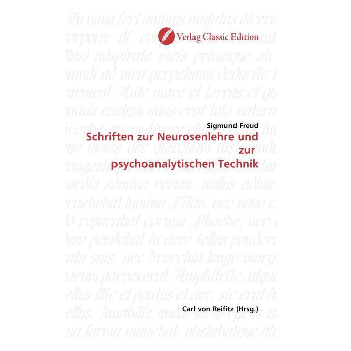 Classic Edition Schriften zur Neurosenlehre und zur psychoanalytischen Technik (Deutsch, Softcover, Sigmund Freud) (55206822)