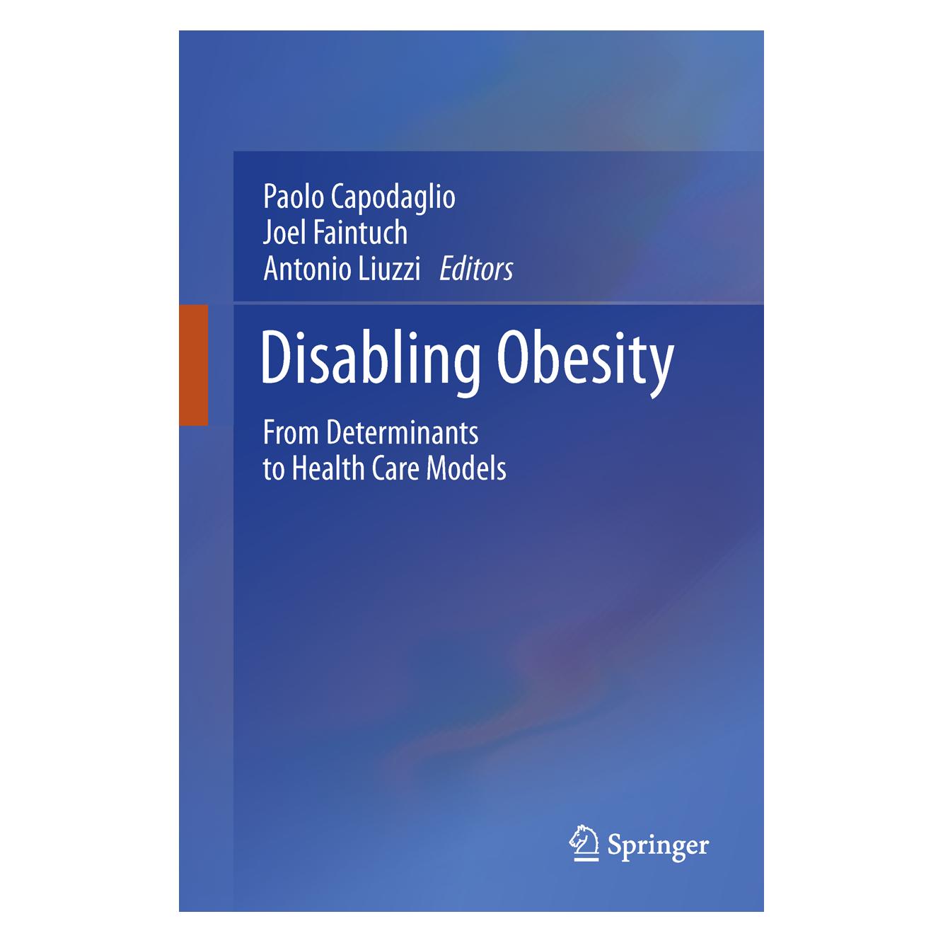 Springer Disabling Obesity (Englisch, Hardcover, Antonio Liuzzi, Joel Faintuch, Paolo Capodaglio) (9783642359712)