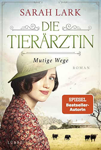 Sarah Lark - Die Tierärztin - Mutige Wege: Roman (Tierärztin-Saga, Band 3) - Preis vom 19.10.2026 19:33:35 h