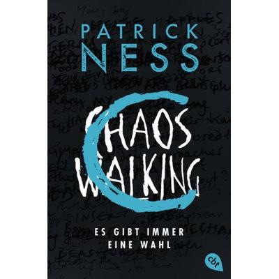 Chaos Walking - Es gibt immer eine Wahl, Taschenbuch von Patrick Ness, Cbt, 978-3-570-31304-6