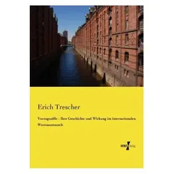 Vorzugszölle - Ihre Geschichte und Wirkung im internationalen Warenaustausch, Fachbücher von Erich Trescher