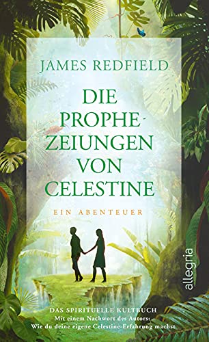 James Redfield - Die Prophezeiungen von Celestine: Ein Abenteuer. Das spirituelle Kultbuch - Preis vom 12.10.2026 11:37:12 h