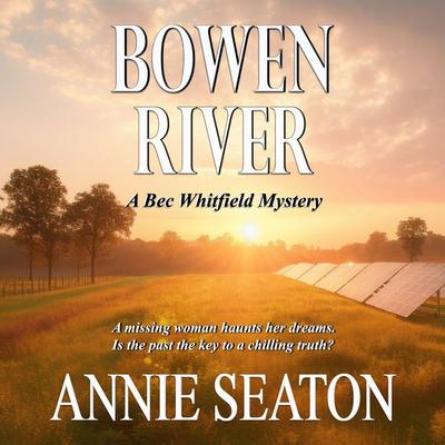 Bowen River - Annie Seaton, Audio, 9781399185202