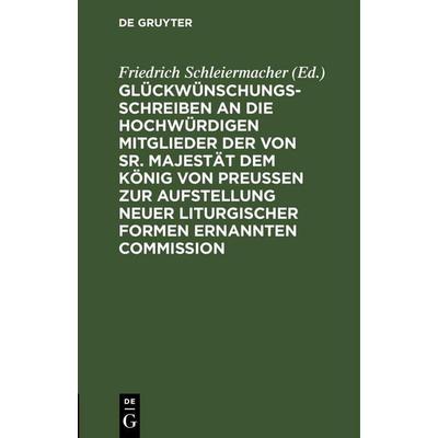 Glückwünschungsschreiben an die Hochwürdigen Mitglieder der von Sr. Majestät dem König von Preußen zur Aufstellung neuer liturgischer Formen ernannten