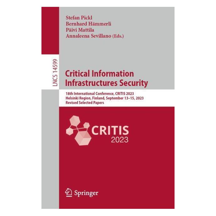 Springer Critical Information Infrastructures Security (Englisch, Softcover, Annaleena Sevillano, Bernhard Hämmerli, Päivi Mattila, Stefan Pickl) (57056584)