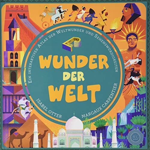 Isabel Otter - Wunder der Welt: Ein interaktiver Atlas der Weltwunder und Sehenswürdigkeiten - Preis vom 19.10.2026 19:33:35 h