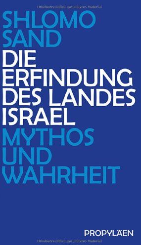 Shlomo Sand - Die Erfindung des Landes Israel: Mythos und Wahrheit - Preis vom 15.10.2026 23:06:25 h