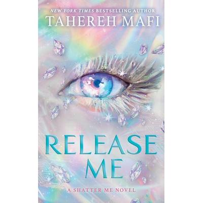 Release Me, Gebundene Ausgabe von Tahereh Mafi, HarperCollins, 978-0-00-871817-6